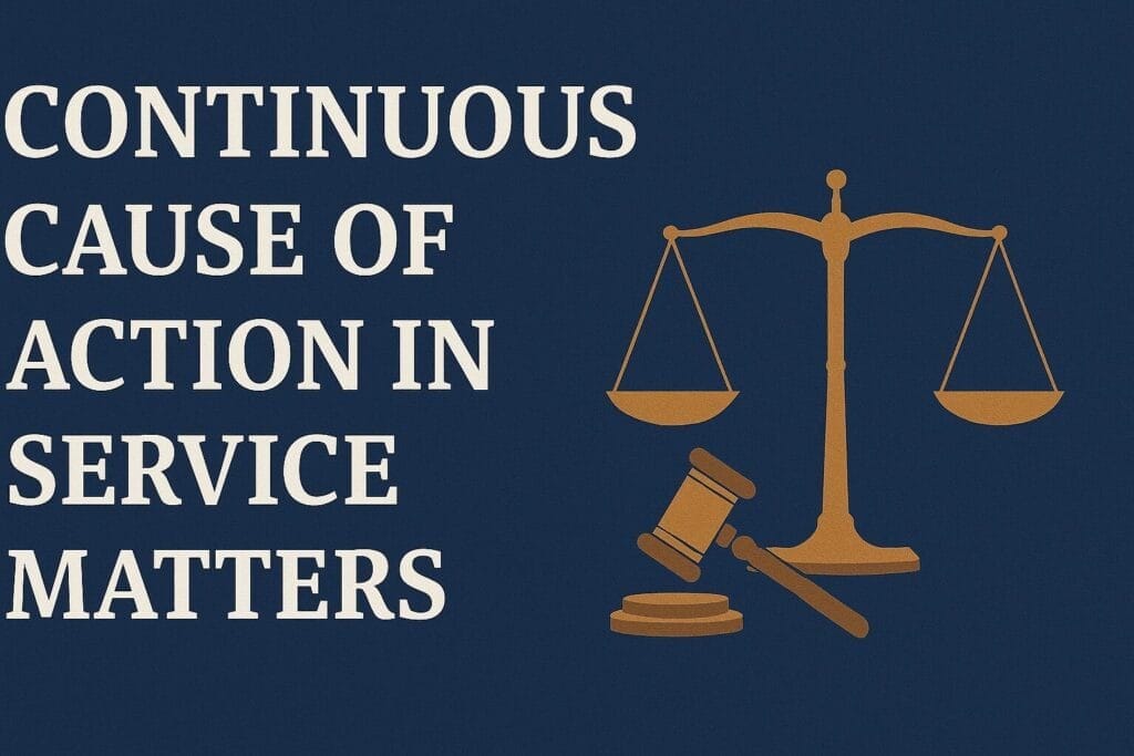 Continuous Cause of Action in Service Matters